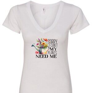 Sorry I Can't, My Plants Need Me V-Neck T-Shirt